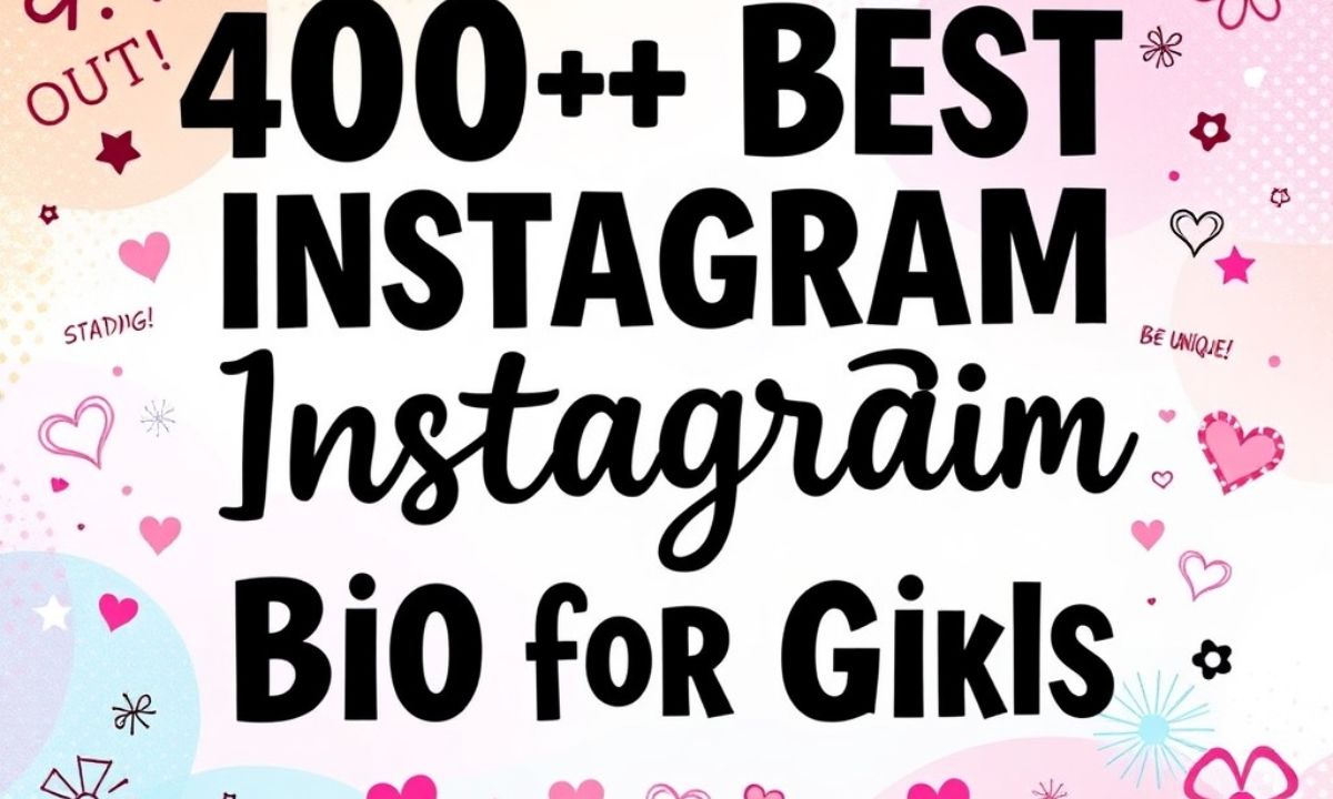 400+ Best Instagram Bio for Girls Style Font That Stand Out!