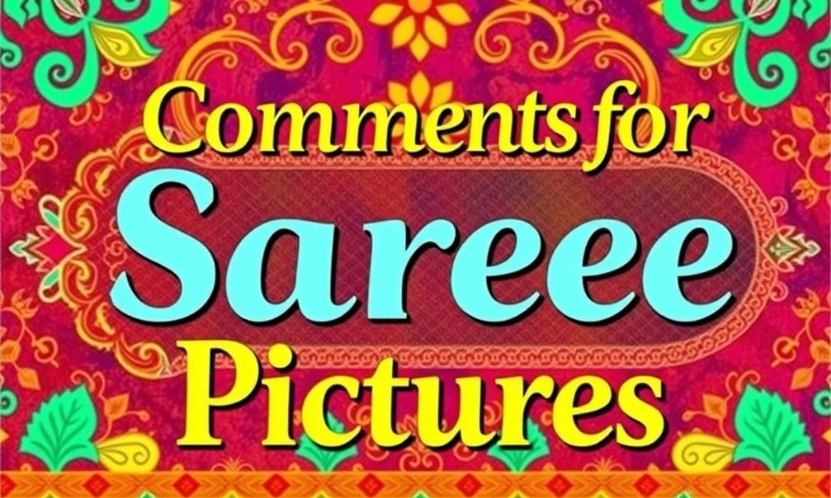 Comments for Saree Pictures 150+ Compliments That Make Your Words Shine as Bright as Her Saree