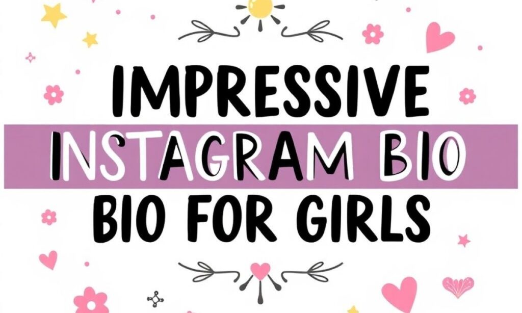 Impressive Instagram Bio for Girls 