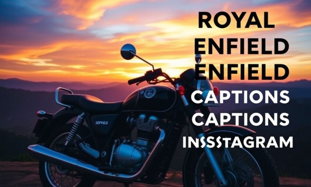Royal Enfield Captions for Instagram