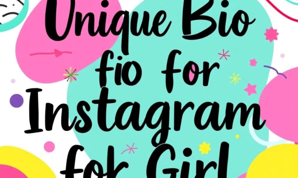 Unique Bio for Instagram for Girl 