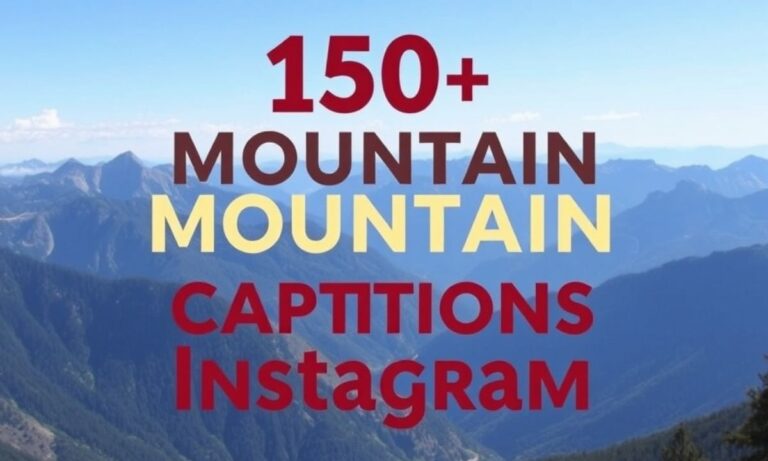 150 + Mountain Captions for Instagram